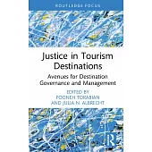 Justice in Tourism Destinations: Avenues for Destination Governance and Management