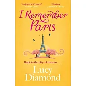 I Remember Paris: The Perfect Escapist Summer Read Set in Paris