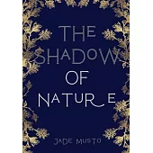 The Shadow Of Nature