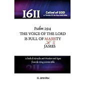 Called Of God To Translate The King James Bible: The voice of the LORD is full of majesty (JAMESty) Ps. 29:4
