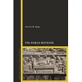 The Roman Mourner: Funeral Rites, Gender and the Body