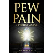 Pew Pain: A Spiritual Memoir