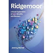 Ridgemoor: A Novel Exploration of Agile Benefits and Blockers