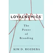 Loyalnomics: The Power of Branding