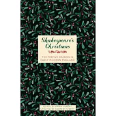 Shakespeare’s Christmas: The Festive Season in Early Modern England