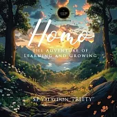 Homo: The Adventure of Learning and Growing