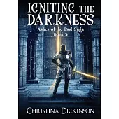 Igniting the Darkness