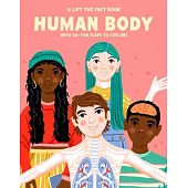 Human Body: A Lift the Fact Book