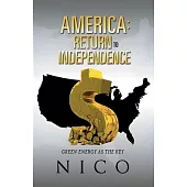 America: Return to Independence: Green Energy as the Key