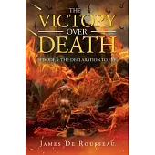 The Victory Over Death: Episode 4: The Declaration to Eve