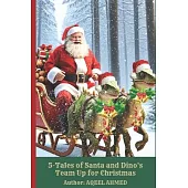 5-Tales of Santa and Dino’s Team Up for Christmas