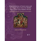 Representations of Saint Anne and the Virgin Mary from the Middle Ages to the Early Modern Period: Exploring Iconographic Flexibility and Permeability