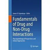 Fundamentals of Drug and Non-Drug Interactions: Physiopathological Perspectives and Clinical Approaches