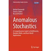 Anomalous Stochastics: A Comprehensive Guide to Multifractals, Random Walks, and Real-World Applications