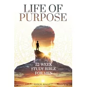 Life Of Purpose: 52-Week Study Bible for Men (Economic Version)