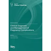 Clinical Diagnosis and Management of Pregnancy Complications