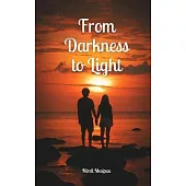 From Darkness to Light