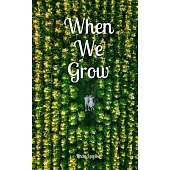 When We Grow