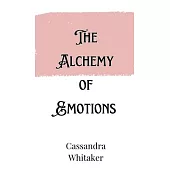 The Alchemy of Emotions