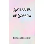 Syllables of Sorrow