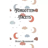 Forgotten Facets