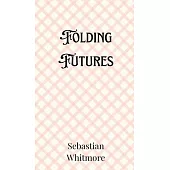 Folding Futures