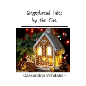 Gingerbread Tales by the Fire