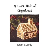 A House Made of Gingerbread