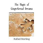 The Magic of Gingerbread Dreams