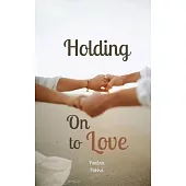 Holding On to Love