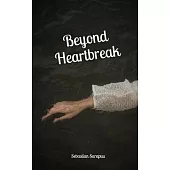 Beyond Heartbreak