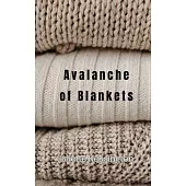 Avalanche of Blankets