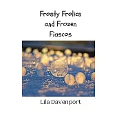 Frosty Frolics and Frozen Fiascos