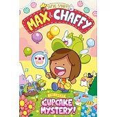 Max and Chaffy: The Great Cupcake Mystery