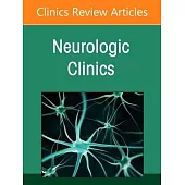 Parkinson’s Disease, an Issue of Neurologic Clinics: Volume 43-2