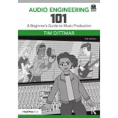Audio Engineering 101: A Beginner’s Guide to Music Production