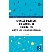 Chinese Political Discourse in Translation: A Corpus-Based Critical Discourse Analysis