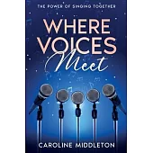 Where Voices Meet: The Power of Singing Together