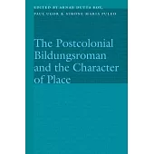 The Postcolonial Bildungsroman and the Character of Place