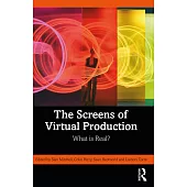 The Screens of Virtual Production: What Is Real?