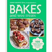 Bakes and Wee Treats: 100 Easy Traditional Irish Recipes You Can Make at Home