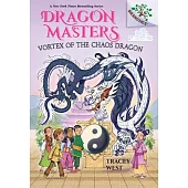 Vortex of the Chaos Dragon: A Branches Book (Dragon Masters #30)