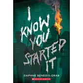 I Know You Started It (a Secrets & Lies Novel)