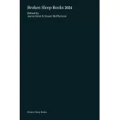 Broken Sleep Books 2024 Anthology