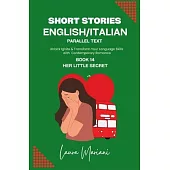 Short Stories in English/Italian - Parallel Text: Unlock Ignite & Transform Your Language Skills with Contemporary Romance