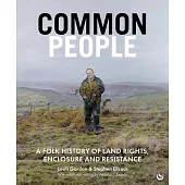 Common People: A Folk History of the Fight for Land Rights