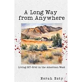 A Long Way from Anywhere: Living Off-Grid in the American West