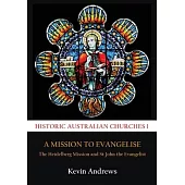 A Mission to Evangelise: The Heidelberg Mission and St John the Evangelist