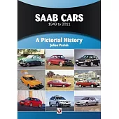 SAAB Cars 1949 to 2011: A Pictorial History