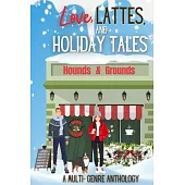 Love, Lattes, and Holiday Tales: A Multi-Genre Romance Charity Anthology